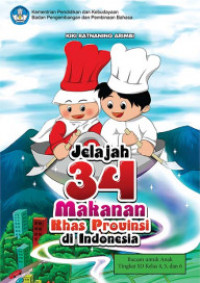 Image of JELAJAH 34 MAKANAN KHAS PROVINSI 
DI INDONESIA